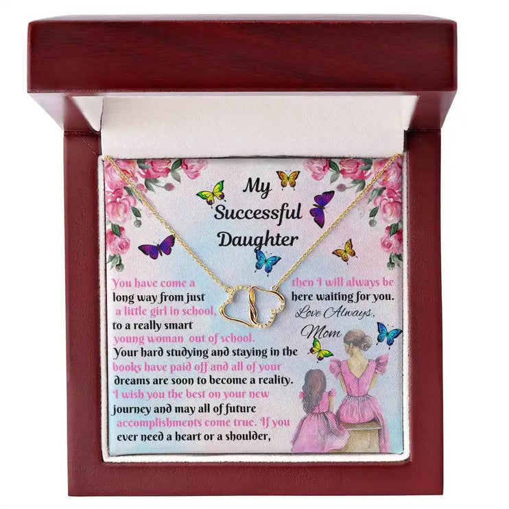 Everlasting Love Necklace for SUCCESSFUL DAUGHTER from MOM